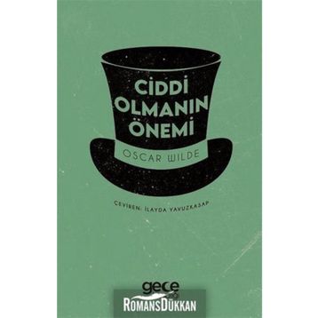 Ciddi Olmanın Önemi - Oscar Wilde