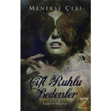 ÇİFT RUHLU BEDENLER - MENEKŞE ÇEBİ