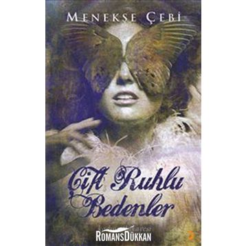 ÇİFT RUHLU BEDENLER - MENEKŞE ÇEBİ