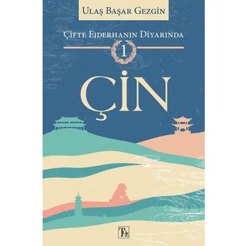 Çifte Ejderhanın Diyarında 1 - Ulaş Başar Gezgin