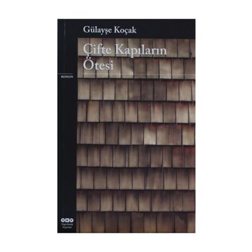 Çifte Kapıların Ötesinde - Gülayşe Koçak