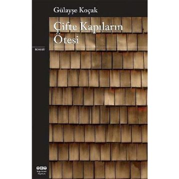 Çifte Kapıların Ötesinde - Gülayşe Koçak