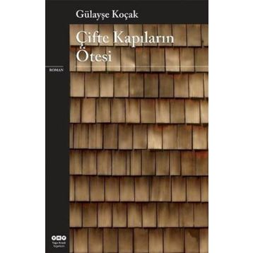 Çifte Kapıların Ötesinde - Gülayşe Koçak