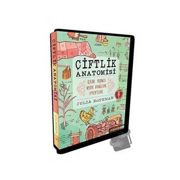 Çiftlik Anatomisi - Julia Rothman