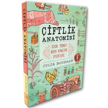 Çiftlik Anatomisi - Julia Rothman