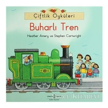 Çiftlik Öyküleri - Buharlı Tren - Heather Amery