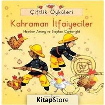 Çiftlik Öyküleri - Kahraman İtfaiyeciler - Heather Amery Stephen Cartwright