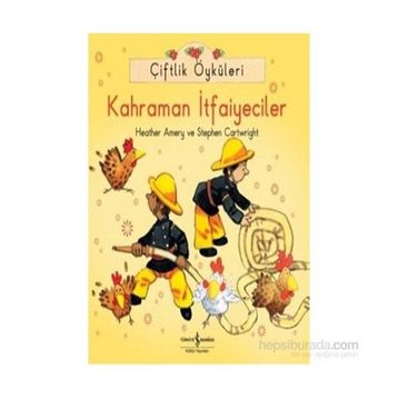 Çiftlik Öyküleri - Kahraman İtfaiyeciler - Heather Amery Stephen Cartwright