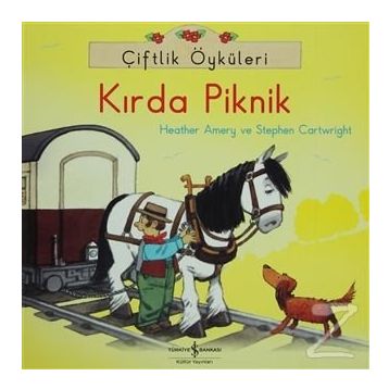 Çiftlik Öyküleri - Kırda Piknik - Heather Amery Stephen Cartwright