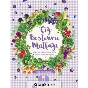 Çiğ Beslenme Mutfağı - Ezel Küçükkoç
