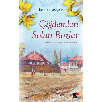 Çiğdemleri Solan Bozkır - İmdat Avşar