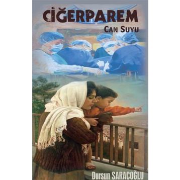 Ciğerparem Can Suyu - Dursun Saraçoğlu