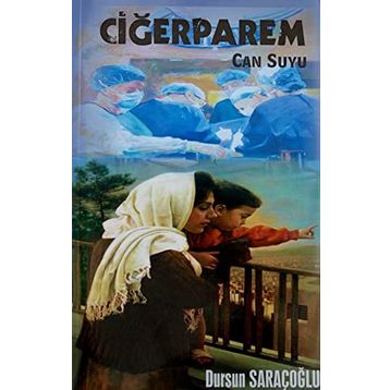 Ciğerparem Can Suyu - Dursun Saraçoğlu