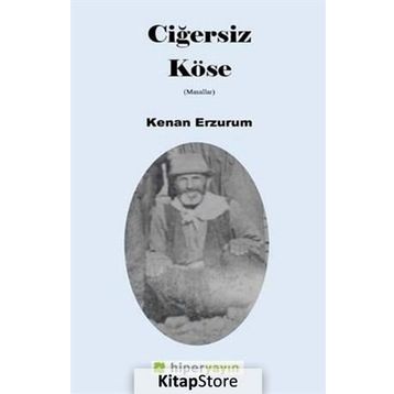 Ciğersiz Köse - Kenan Erzurum