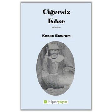 Ciğersiz Köse - Kenan Erzurum