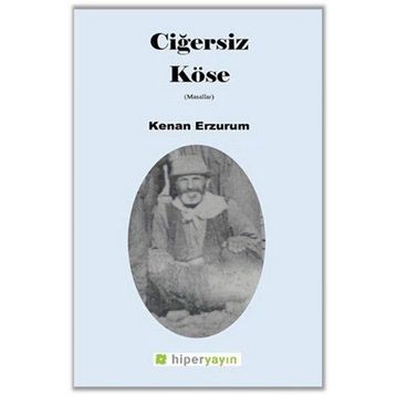 Ciğersiz Köse - Kenan Erzurum