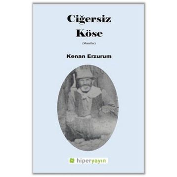 Ciğersiz Köse - Kenan Erzurum