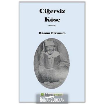 Ciğersiz Köse - Kenan Erzurum