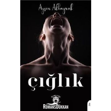 Çığlık - Ayşen Albayrak