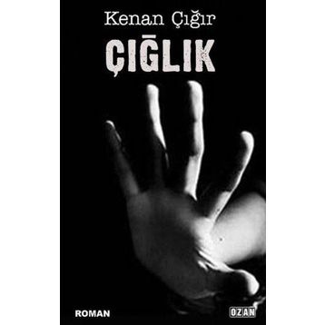 Çığlık - Kenan Çığır
