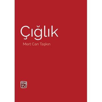 Çığlık Mert Can Taşkın