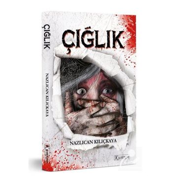 Çığlık - Nazlıcan Kılıçkaya