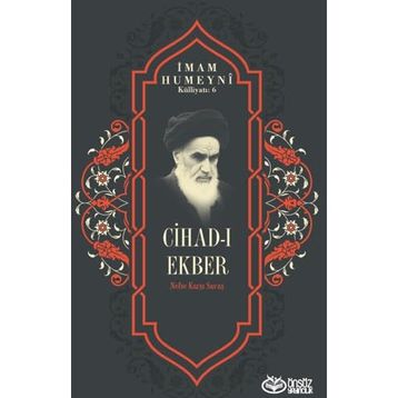 CIHAD-I EKBER NEFSE KARŞI SAVAŞ - İMAM HUMEYNI