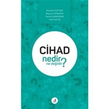 Cihad Nedir Ne Değildir? - Kolektif