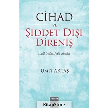 Cihad ve Şiddet Dışı Direniş - Ümit Aktaş