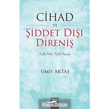 Cihad ve Şiddet Dışı Direniş - Ümit Aktaş