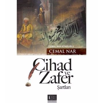 CIHAD VE ZAFER ŞARTLARI - CEMAL NAR