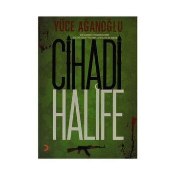 CIHADI HALIFE - YÜCE AĞANOĞLU