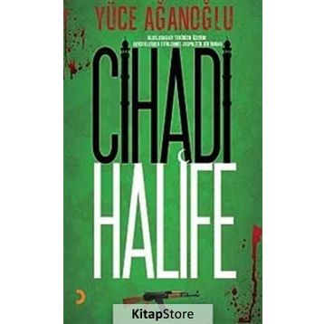 CIHADI HALIFE - YÜCE AĞANOĞLU
