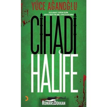 CIHADI HALIFE - YÜCE AĞANOĞLU