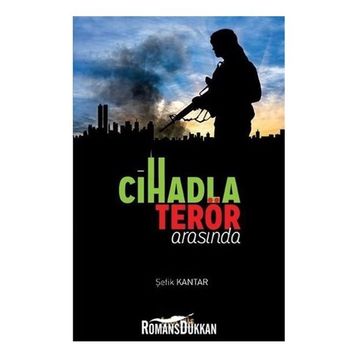 Cihadla Terör Arasında - Şefik Kantar