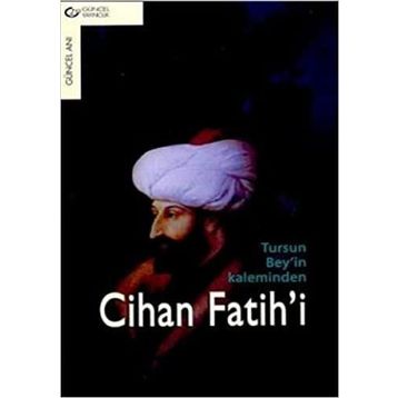 Cihan Fatih’i - Tursun Bey