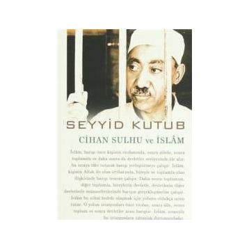 Cihan Sulhu ve İslam - Seyyid Kutub