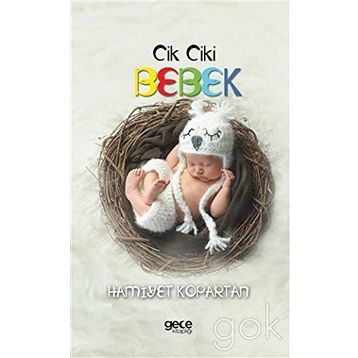 Cik Ciki Bebek - Hamiyet Kopartan