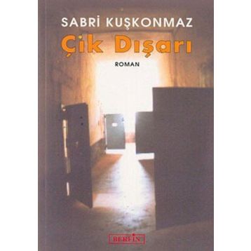 ÇIK DIŞARI - SABRI KUŞKONMAZ