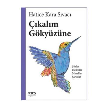 Çıkalım Gökyüzüne - Hatice Kara Sıvacı