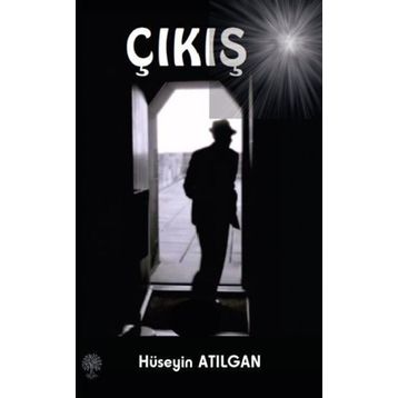 Çıkış - Hüseyin Atılgan