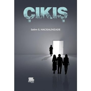 Çıkış - Selim S. Hacısalihzade
