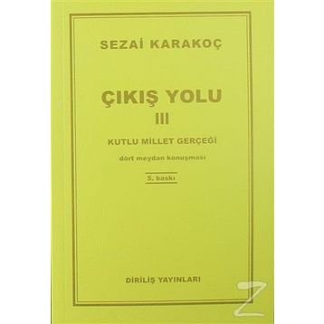 Çıkış Yolu 3 - Kutlu Millet Gerçeği - Sezai Karakoç