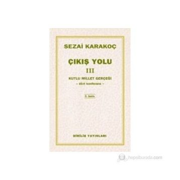 Çıkış Yolu 3 - Kutlu Millet Gerçeği - Sezai Karakoç