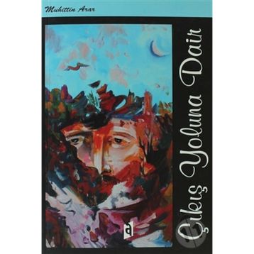 Çıkış Yoluna Dair - Muhittin Arar