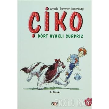 ÇİKO DÖRT AYAKLI SÜRPRİZ - ANGELA SOMMER-BODENBURG