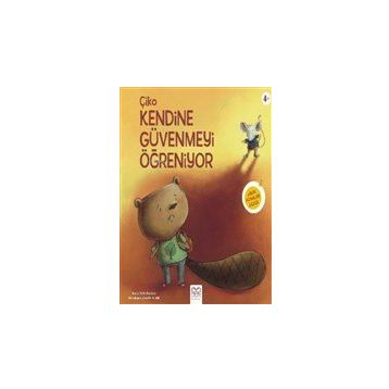 Çiko Kendine Güvenmeyi Öğreniyor - Beth Bracken