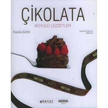 ÇİKOLATA BÜYÜLÜ LEZZETLER - ROSALBA GIOFFRE