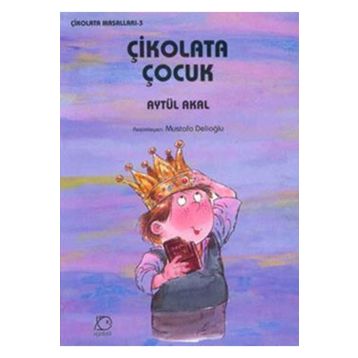 ÇİKOLATA ÇOCUK - AYTÜL AKAL