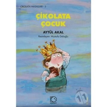 ÇİKOLATA ÇOCUK - AYTÜL AKAL